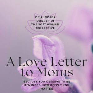A Love Letter to Moms